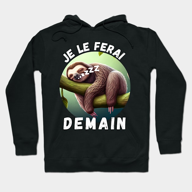 Sloth - I'll Do It Tomorrow (fr) Hoodie by PD-Store